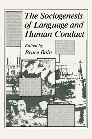 Image du vendeur pour The Sociogenesis of Language and Human Conduct mis en vente par BuchWeltWeit Ludwig Meier e.K.