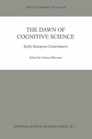 Seller image for The Dawn of Cognitive Science for sale by BuchWeltWeit Ludwig Meier e.K.