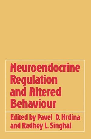 Bild des Verkufers fr Neuroendocrine Regulation and Altered Behaviour zum Verkauf von BuchWeltWeit Ludwig Meier e.K.