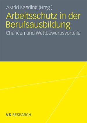 Image du vendeur pour Arbeitsschutz in der Berufsausbildung mis en vente par BuchWeltWeit Ludwig Meier e.K.