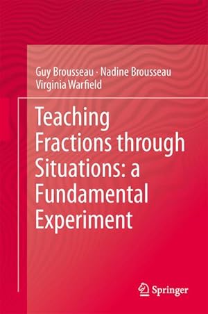 Immagine del venditore per Teaching Fractions through Situations: A Fundamental Experiment venduto da BuchWeltWeit Ludwig Meier e.K.