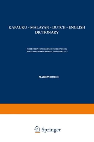 Immagine del venditore per Kapauku  Malayan  Dutch  English Dictionary venduto da BuchWeltWeit Ludwig Meier e.K.