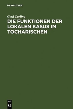 Seller image for Die Funktionen der lokalen Kasus im Tocharischen for sale by BuchWeltWeit Ludwig Meier e.K.