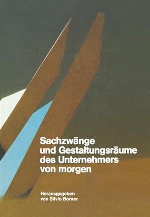 Seller image for Sachzwnge und Gestaltungsrume des Unternehmers von morgen for sale by BuchWeltWeit Ludwig Meier e.K.