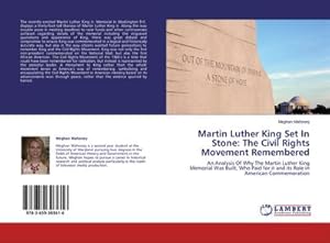 Imagen del vendedor de Martin Luther King Set In Stone: The Civil Rights Movement Remembered a la venta por BuchWeltWeit Ludwig Meier e.K.