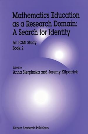 Image du vendeur pour Mathematics Education as a Research Domain: A Search for Identity mis en vente par BuchWeltWeit Ludwig Meier e.K.