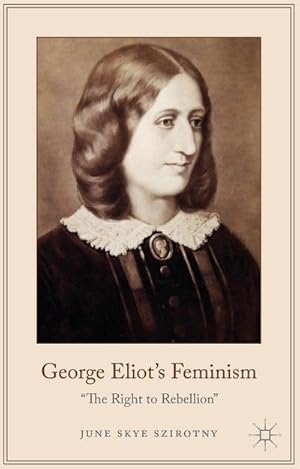 Seller image for George Eliot's Feminism for sale by BuchWeltWeit Ludwig Meier e.K.