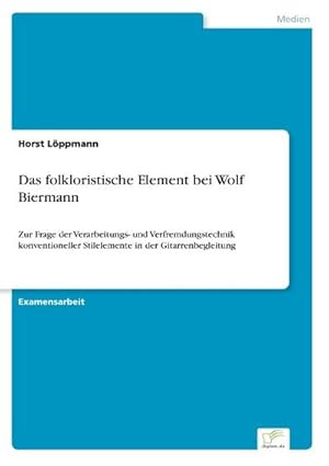 Imagen del vendedor de Das folkloristische Element bei Wolf Biermann a la venta por BuchWeltWeit Ludwig Meier e.K.