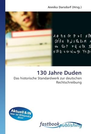 Image du vendeur pour 130 Jahre Duden mis en vente par BuchWeltWeit Ludwig Meier e.K.