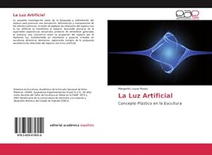 Imagen del vendedor de La Luz Artificial a la venta por BuchWeltWeit Ludwig Meier e.K.