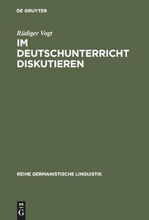 Imagen del vendedor de Im Deutschunterricht diskutieren a la venta por BuchWeltWeit Ludwig Meier e.K.