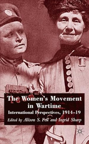 Image du vendeur pour The Women's Movement in Wartime mis en vente par BuchWeltWeit Ludwig Meier e.K.