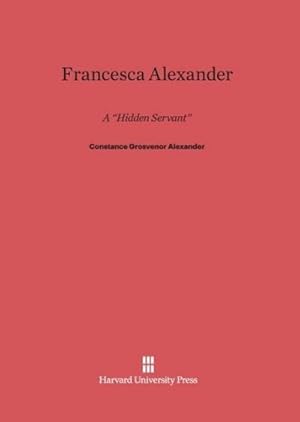 Seller image for Francesca Alexander for sale by BuchWeltWeit Ludwig Meier e.K.