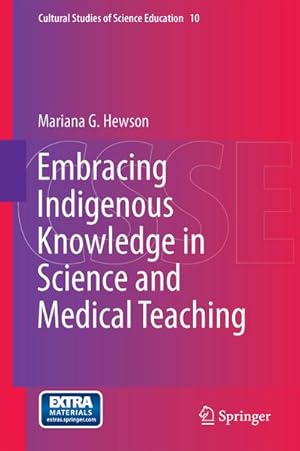 Bild des Verkufers fr Embracing Indigenous Knowledge in Science and Medical Teaching zum Verkauf von BuchWeltWeit Ludwig Meier e.K.