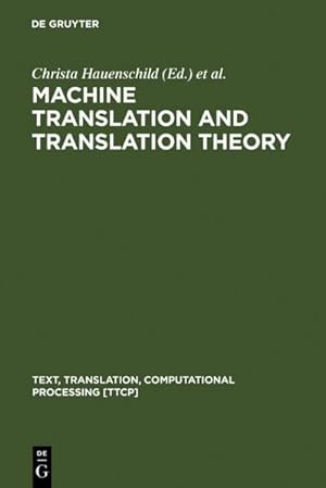 Seller image for Machine Translation and Translation Theory for sale by BuchWeltWeit Ludwig Meier e.K.