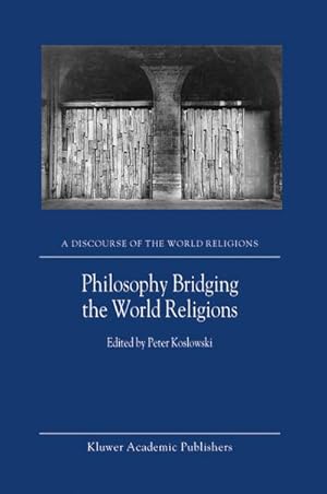 Seller image for Philosophy Bridging the World Religions for sale by BuchWeltWeit Ludwig Meier e.K.