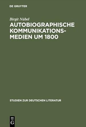 Imagen del vendedor de Autobiographische Kommunikationsmedien um 1800 a la venta por BuchWeltWeit Ludwig Meier e.K.