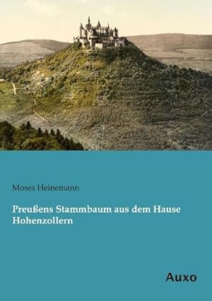 Bild des Verkufers fr Preuens Stammbaum aus dem Hause Hohenzollern zum Verkauf von BuchWeltWeit Ludwig Meier e.K.