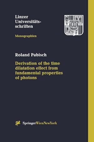 Seller image for Derivation of the time dilatation effect from fundamental properties of photons for sale by BuchWeltWeit Ludwig Meier e.K.