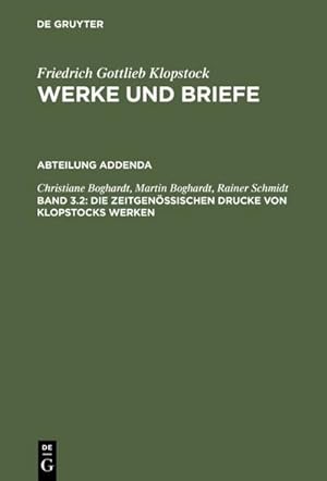 Seller image for Friedrich Gottlieb Klopstock: Werke und Briefe. Abteilung Addenda Die zeitgenssischen Drucke von Klopstocks Werken for sale by BuchWeltWeit Ludwig Meier e.K.