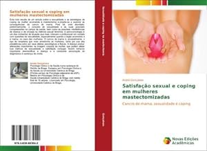 Image du vendeur pour Satisfao sexual e coping em mulheres mastectomizadas mis en vente par BuchWeltWeit Ludwig Meier e.K.