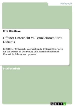 Bild des Verkufers fr Offener Unterricht vs. Lernzielorientierte Didaktik zum Verkauf von BuchWeltWeit Ludwig Meier e.K.
