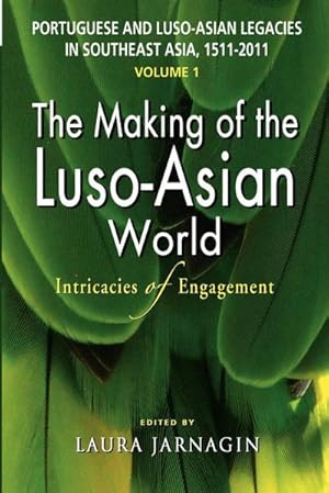 Image du vendeur pour Portuguese and Luso-Asian Legacies in Southeast Asia, 1511-2011, Vol. 1 mis en vente par BuchWeltWeit Ludwig Meier e.K.