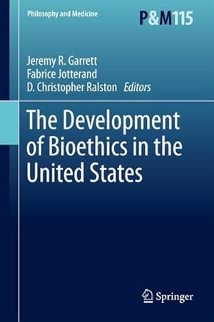 Bild des Verkufers fr The Development of Bioethics in the United States zum Verkauf von BuchWeltWeit Ludwig Meier e.K.