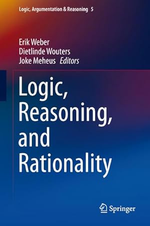 Image du vendeur pour Logic, Reasoning, and Rationality mis en vente par BuchWeltWeit Ludwig Meier e.K.