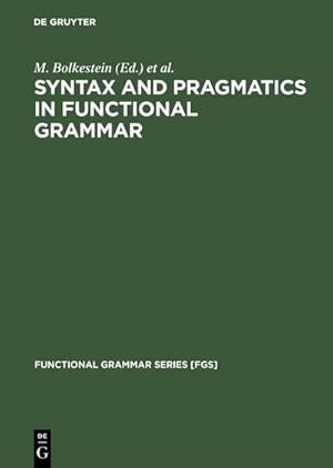 Imagen del vendedor de Syntax and Pragmatics in Functional Grammar a la venta por BuchWeltWeit Ludwig Meier e.K.