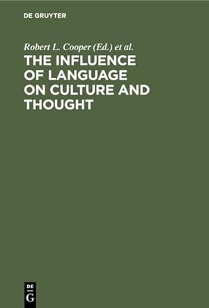 Image du vendeur pour The Influence of Language on Culture and Thought mis en vente par BuchWeltWeit Ludwig Meier e.K.
