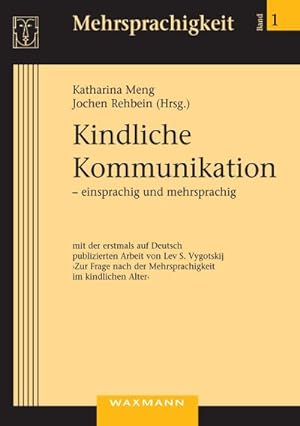Image du vendeur pour Kindliche Kommunikation  einsprachig und mehrsprachig mis en vente par BuchWeltWeit Ludwig Meier e.K.