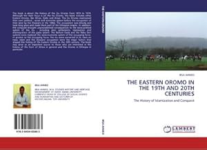 Seller image for THE EASTERN OROMO IN THE 19TH AND 20TH CENTURIES for sale by BuchWeltWeit Ludwig Meier e.K.