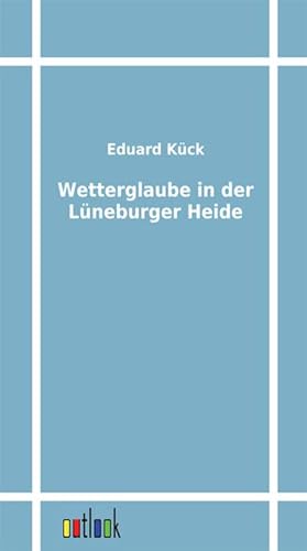 Seller image for Wetterglaube in der Lneburger Heide for sale by BuchWeltWeit Ludwig Meier e.K.