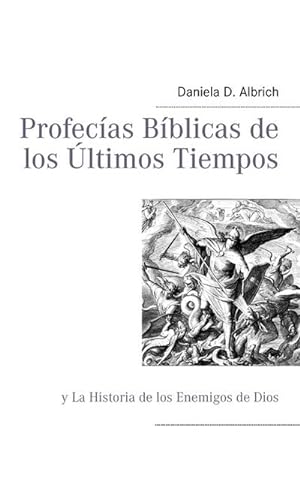 Imagen del vendedor de Profecas Bblicas de los ltimos Tiempos a la venta por BuchWeltWeit Ludwig Meier e.K.