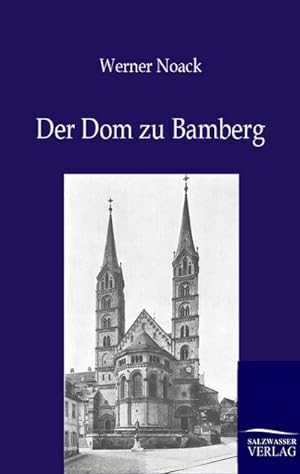 Seller image for Der Dom zu Bamberg for sale by BuchWeltWeit Ludwig Meier e.K.