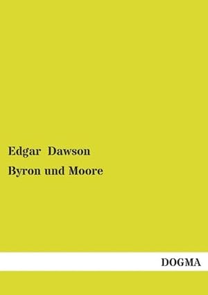 Seller image for Byron und Moore for sale by BuchWeltWeit Ludwig Meier e.K.