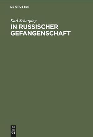 Imagen del vendedor de In russischer Gefangenschaft a la venta por BuchWeltWeit Ludwig Meier e.K.