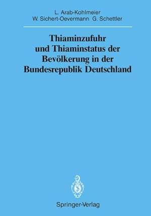 Immagine del venditore per Thiaminzufuhr und Thiaminstatus der Bevlkerung in der Bundesrepublik Deutschland venduto da BuchWeltWeit Ludwig Meier e.K.