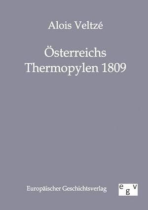 Seller image for sterreichs Thermopylen 1809 for sale by BuchWeltWeit Ludwig Meier e.K.