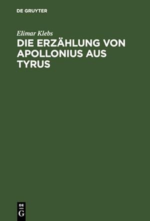 Immagine del venditore per Die Erzhlung von Apollonius aus Tyrus venduto da BuchWeltWeit Ludwig Meier e.K.