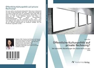 Immagine del venditore per ffentliche Kulturpolitik auf private Rechnung? venduto da BuchWeltWeit Ludwig Meier e.K.