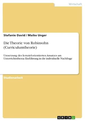 Seller image for Die Theorie von Robinsohn (Curriculumtheorie) for sale by BuchWeltWeit Ludwig Meier e.K.