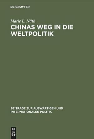 Imagen del vendedor de Chinas Weg in die Weltpolitik a la venta por BuchWeltWeit Ludwig Meier e.K.