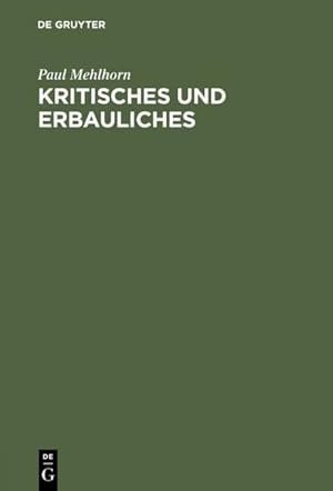 Image du vendeur pour Kritisches und Erbauliches mis en vente par BuchWeltWeit Ludwig Meier e.K.