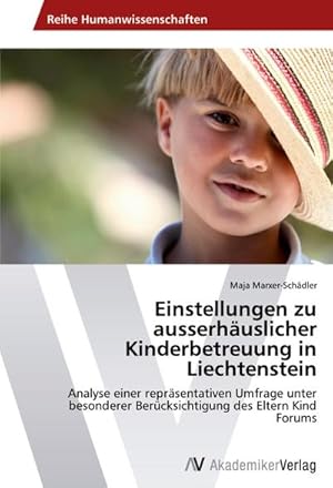 Immagine del venditore per Einstellungen zu ausserhuslicher Kinderbetreuung in Liechtenstein venduto da BuchWeltWeit Ludwig Meier e.K.