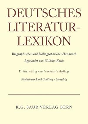 Bild des Verkufers fr Deutsches Literatur-Lexikon Schilling - Schnydrig zum Verkauf von BuchWeltWeit Ludwig Meier e.K.