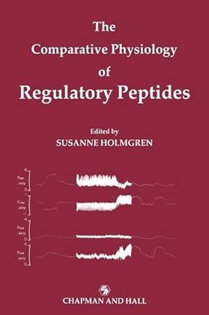 Bild des Verkufers fr The Comparative Physiology of Regulatory Peptides zum Verkauf von BuchWeltWeit Ludwig Meier e.K.