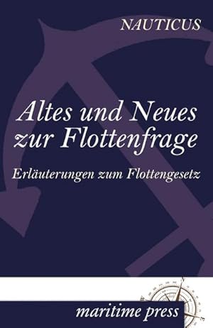 Bild des Verkufers fr Altes und Neues zur Flottenfrage zum Verkauf von BuchWeltWeit Ludwig Meier e.K.