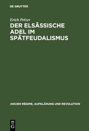 Seller image for Der elsssische Adel im Sptfeudalismus for sale by BuchWeltWeit Ludwig Meier e.K.